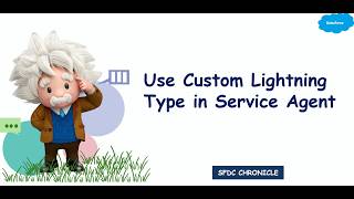 Custom Lightning Types in Service Agent Complete Step by Step Guide