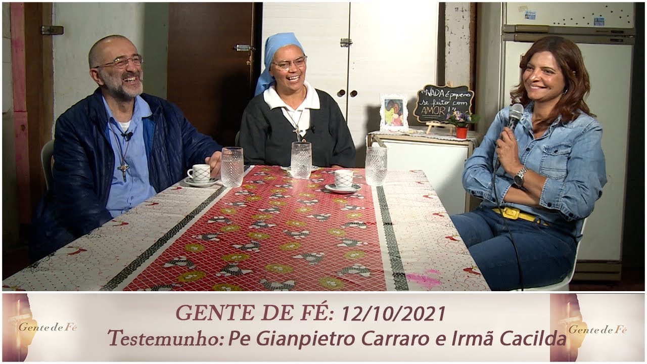 Gente de Fe - Testemunho: Padre Gianpietro e Irmã Cacilda (Missão Belém) - 12/10/2021