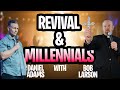 Revival & millennials with @The Supernatural Life - Daniel Adams