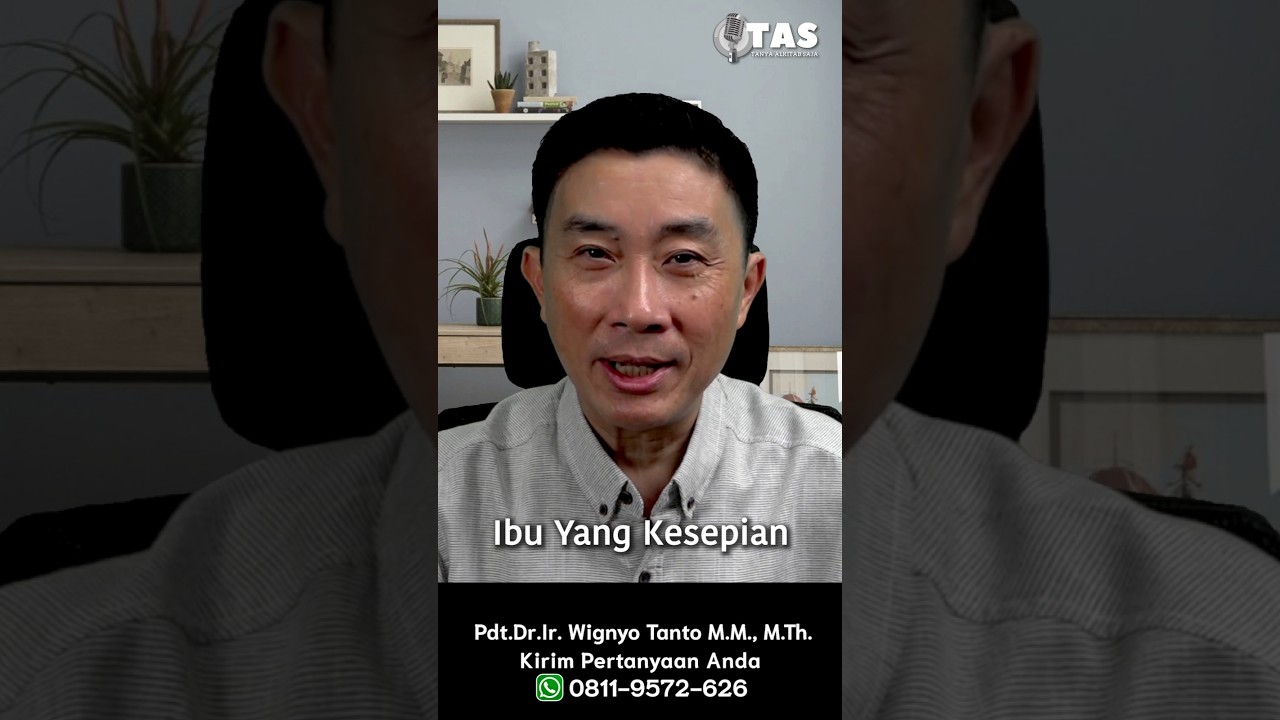 TAS#548 Ibu Yang Kesepian