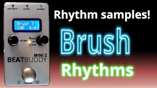 BeatBuddy Mini 2 - Brush rhythms