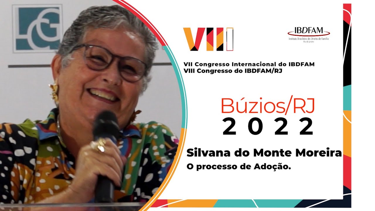 Silvana do Monte Moreira - O processo de Adoção - IBDFAM