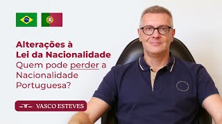 Alterações à Lei da Nacionalidade: Quem pode perder a Nacionalidade Portuguesa?