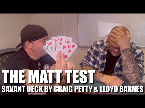 Savant Deck by Craig Petty & Lloyd Barnes | The Matt Test
