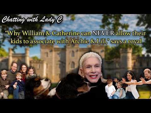 "Why William & Catherine can NEVER allow their kids to associate with Archie & Lili," says a royal