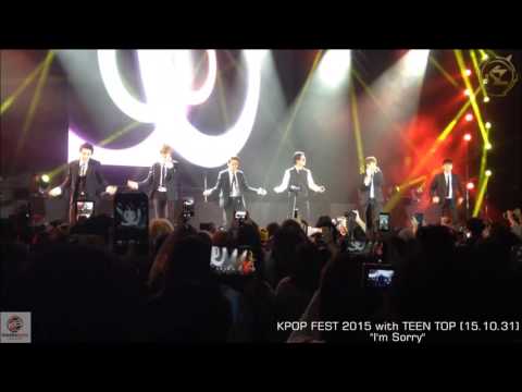 KPOP FEST 2015 with Teen Top = "I'm Sorry"
