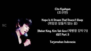 Download lagu Kyuhyun - Hope Is A Dream That Doesn't Sleep (Baker King, Kim Tak Goo OST) [Lyrics INDO SUB] mp3