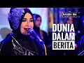 Download Lagu Dunia Dalam Berita - Nasida Ria live Ujungnegoro Batang 2018 Mp3 Free