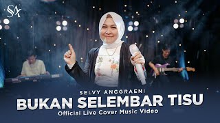 Download lagu SELVY ANGGRAENI - BUKAN SELEMBAR TISU (Live Cover ) mp3