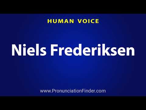 How To Pronounce Niels Frederiksen
