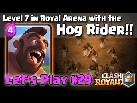 Lets Play Clash Royale Episode 29 Hog Rider Tips to Royal Arena
