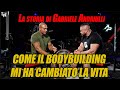 COME IL BODYBUILDING MI HA CAMBIATO LA VITA - GABRIELE ANDRIULLI / EPISODIO 1