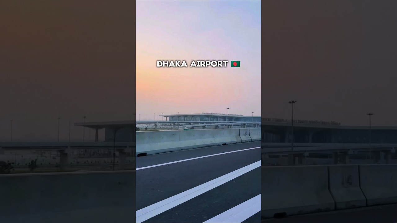 Dhaka Airport 🇧🇩 Hazrat Shahjalal International Airport - Bangladesh Airport - Bangladesh Edit