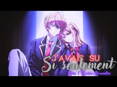 AMV Nightcore Si Seulement j'avais su  ( Lyrics HD ) // Elise/Marie Alexandre