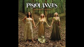 Pistol Annies:-&#39;Stop, Drop And Roll One&#39;