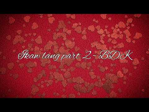 IKAW LANG PART 2 - BDK (PROD BY: MrBeats)