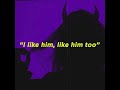I Like Him Like Him Too Slowed Down