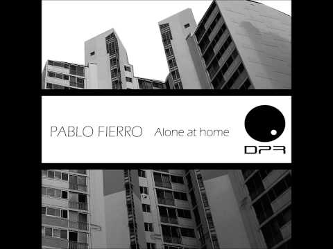 Pablo Fierro - Alone At Home (Original) - Disclosure Project Recordings