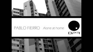 Pablo Fierro - Alone At Home (Original) - Disclosure Project Recordings