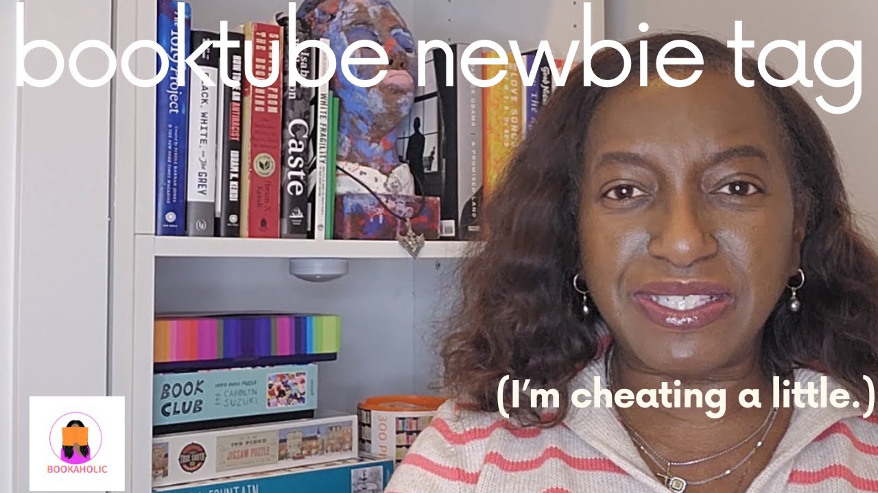 Booktube Newbie  Tag | I'm cheating a little | Bookaholic - Deirdre Pippins