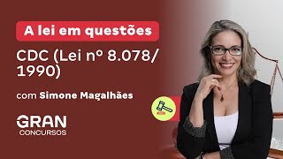 A lei em questões | CDC (Lei nº 8.078/1990) com Simone Magalhães