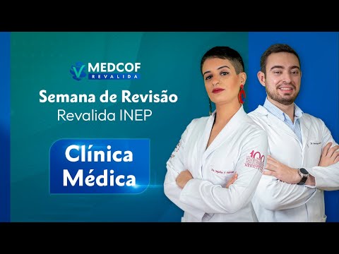 REVALIDA INEP: SEMANA DA REVISÃO: CLÍNICA MÉDICA