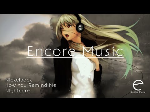 [Nightcore] Nickelback - How You Remind Me