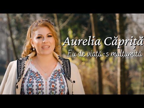 Aurelia Căpriță - Eu de viata-s mulțumită