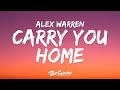 Alex Warren - Carry You Home (Lyrics) "i hope you know i will carry you home"