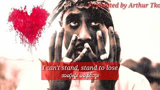 2pac - Still Love You/ Can You Get Away ( Myan Sub )