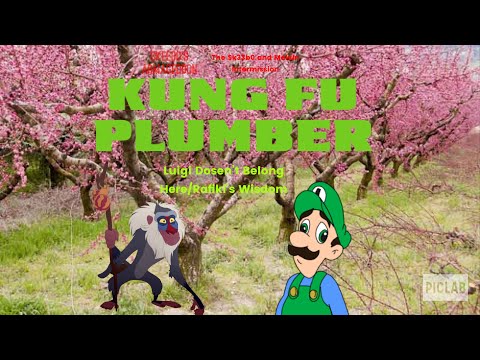 Kung Fu Plumber Part 9: Luigi Doesn’t Belong Here/Rafiki’s Wisdom