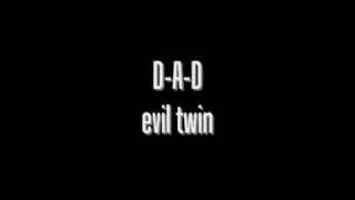 D-A-D - Evil twin