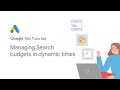 Google Ads Tutorials: Managing Search budgets in dynamic times Google Ads Tutorials: Managing Search budgets in dynamic times