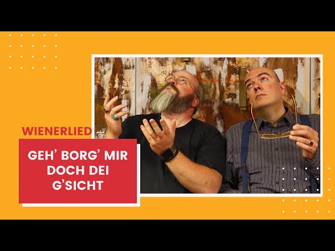 16er Buam / Geh’ borg’ mir doch dei G’sicht / Wienerlied