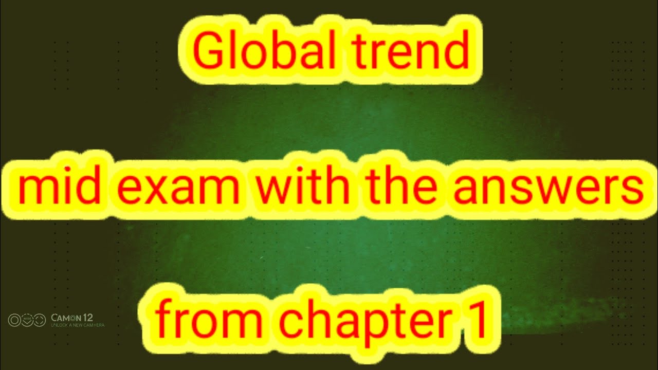 Global trend chapter 1 mid exam with the answers and explanation