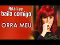 Rita Lee canta: Orra Meu (DVD Baila Comigo)