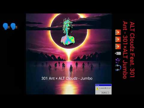 301×ALT Jumbo | ALT Cloudz feat 301 Ant🎙🎶🎖