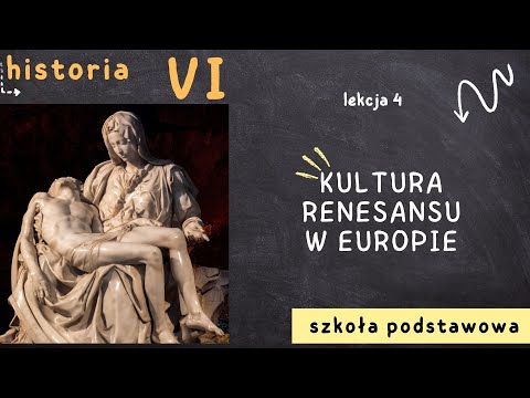 Historia 6 [Lekcja 4 - Kultura renesansu w Europie]
