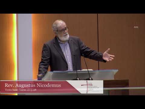 Rev. Augustus Nicodemus | Lucas 21:5-28 |15.03.2020