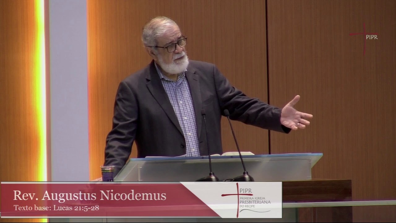 Rev. Augustus Nicodemus | Lucas 21:5-28 |15.03.2020