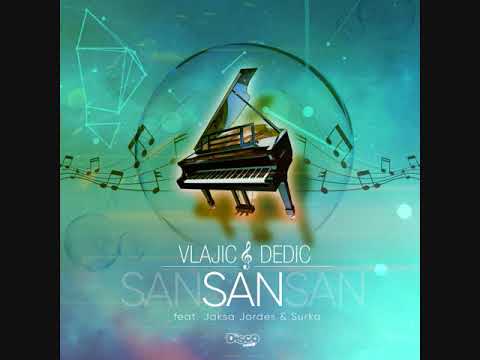 Vlajic & Dedic - San ft. Jakša Jordes & Surka (Radio Edit) [DRCS008]