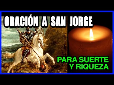 Prayer to Saint George to open paths, prosperity, wealth, luck and success (very miraculous)
