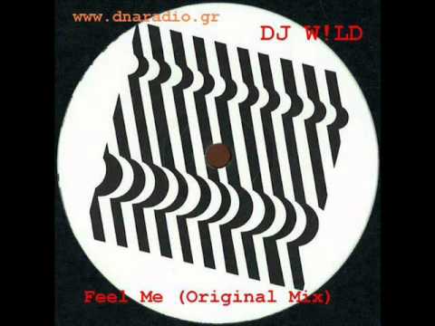 DJ W!lD - Feel Me (Original Mix)
