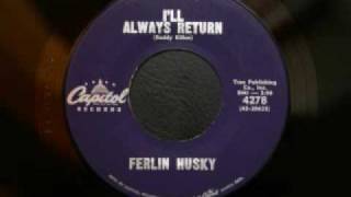 Ferlin Husky - i'll always return