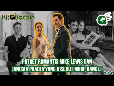 Potret Mike Lewis & Janisaa Pradja yang Disebut Mirip Banget, Kerap Bagikan Momen Romantis