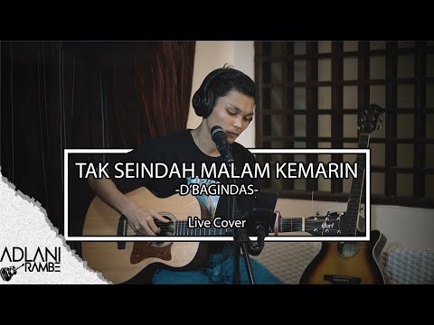 Tak Seindah Malam Kemarin - d'Bagindas (Video Lirik) | Adlani Rambe [Live Cover]