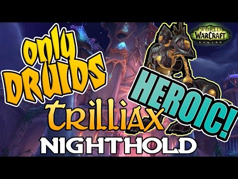 Only Druid Nighthold: Trilliax HEROIC