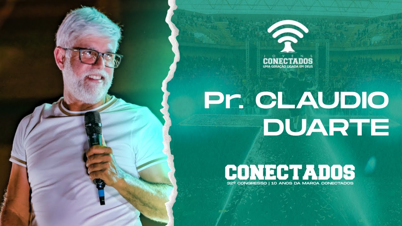 Pr. CLAUDIO DUARTE  - 32º CONGRESSO CONECTADOS