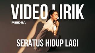 Download lagu MEIDRA - SERATUS HIDUP LAGI (LYRIC VIDEO) LATEST VIRAL & TRENDING SONG LYRICS mp3