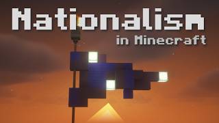 Nationalism explained through MINECRAFT..